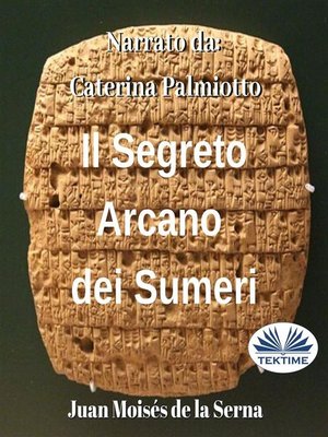 cover image of Il Segreto Arcano Dei Sumeri